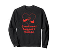 Emotional Support Human Sweatshirt - Casual Everyday Wear Men Women - T-Shirt, Sweatshirt, Hoodie