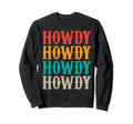 Howdy Western Sweatshirt - Streetwear Style for Adults - T-Shirt, Sweatshirt, Hoodie