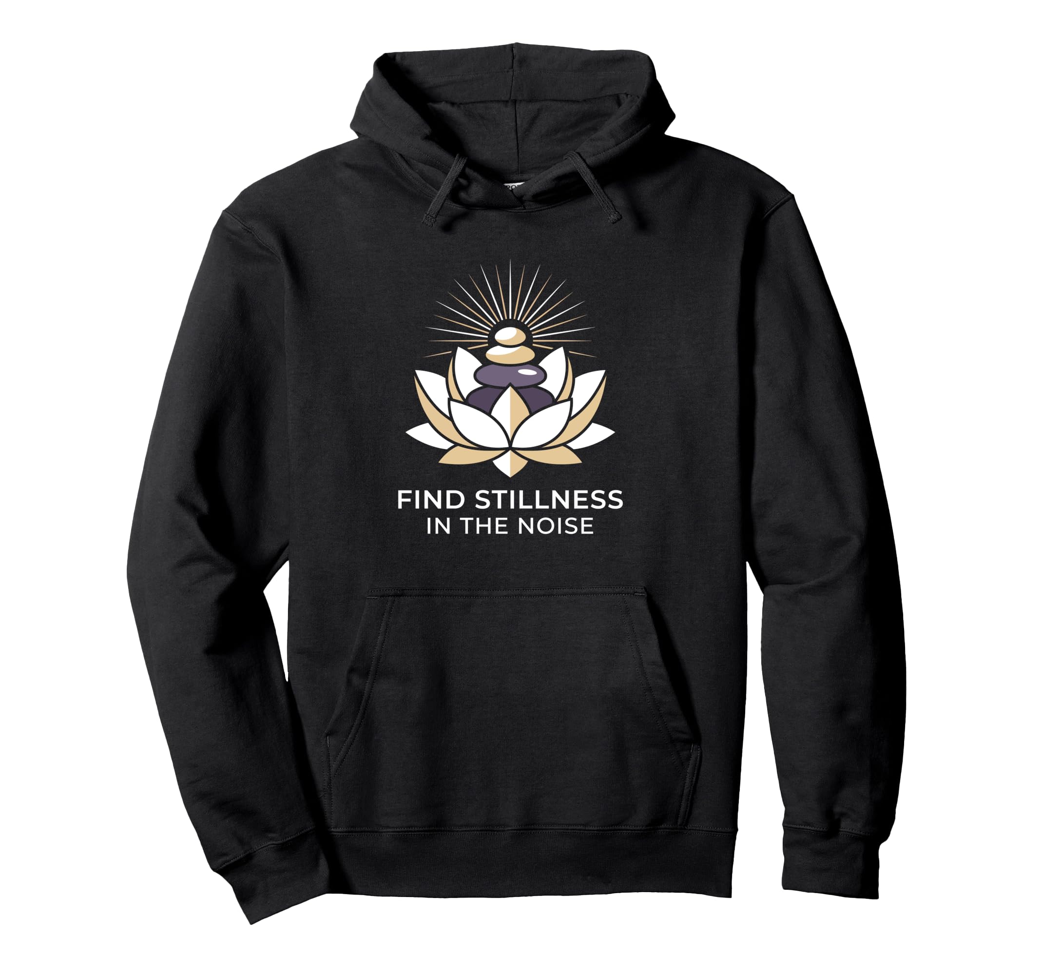 Find Stillness Noise Hatha Yoga Hoodie - Fun Novelty Design Unisex - T-Shirt, Sweatshirt, Hoodie