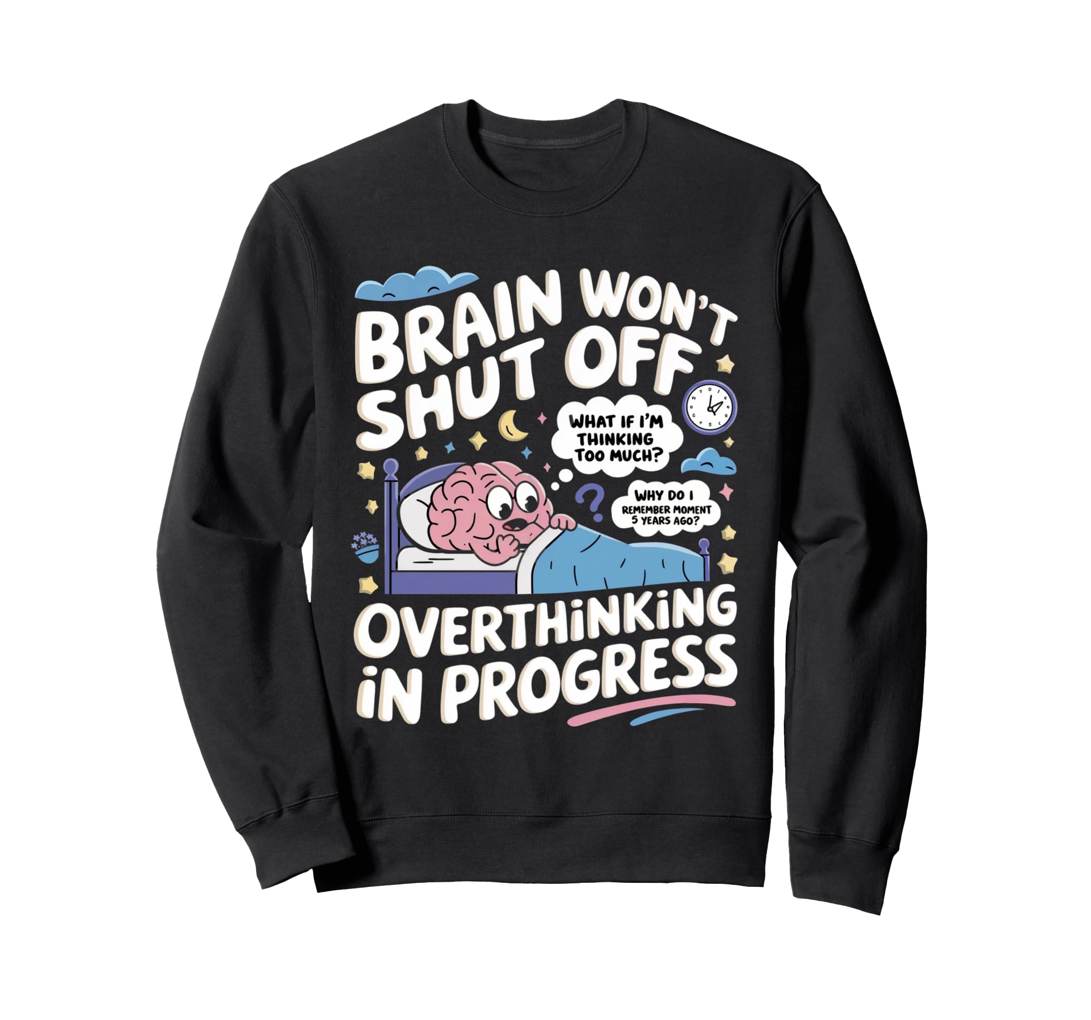 Brain Wont Shut Off Pajama Sleepwear Sweatshirt - Graphic Print Unisex - T-Shirt, Sweatshirt, Hoodie
