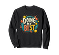 Doing My Best Self Care Sweatshirt - Casual Everyday Wear Unisex - T-Shirt, Sweatshirt, Hoodie