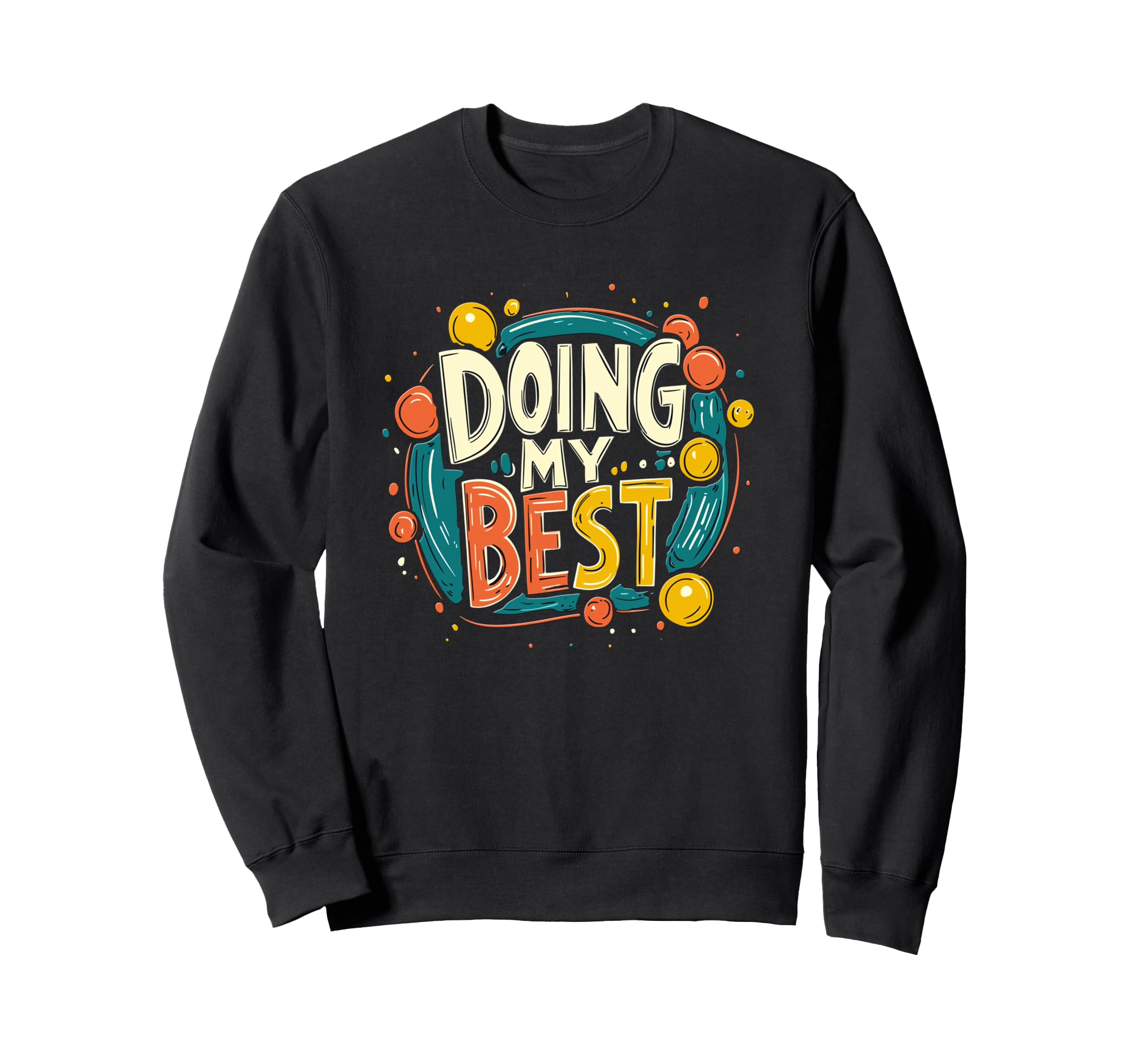 Doing My Best Self Care Sweatshirt - Casual Everyday Wear Unisex - T-Shirt, Sweatshirt, Hoodie
