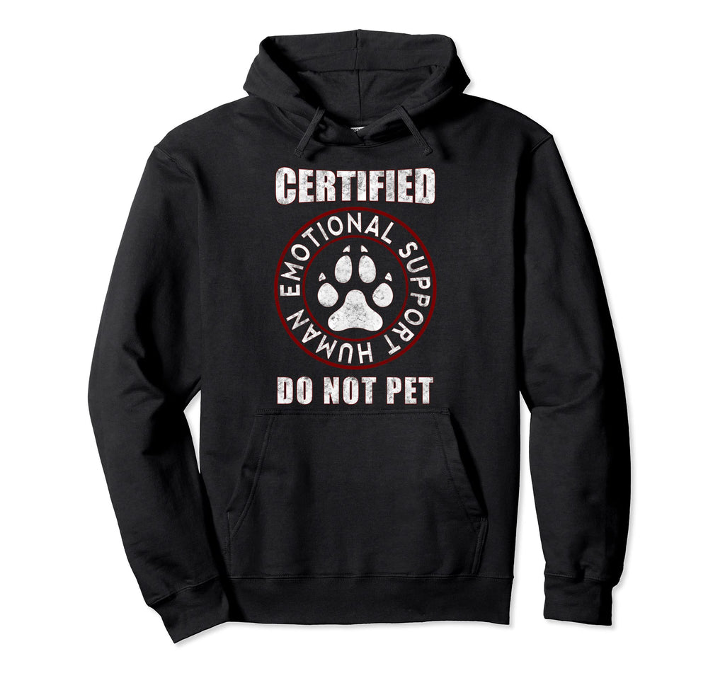Certified Emotional Support Human Funny Hoodie - Custom Art Print Unisex - T-Shirt, Sweatshirt, Hoodie