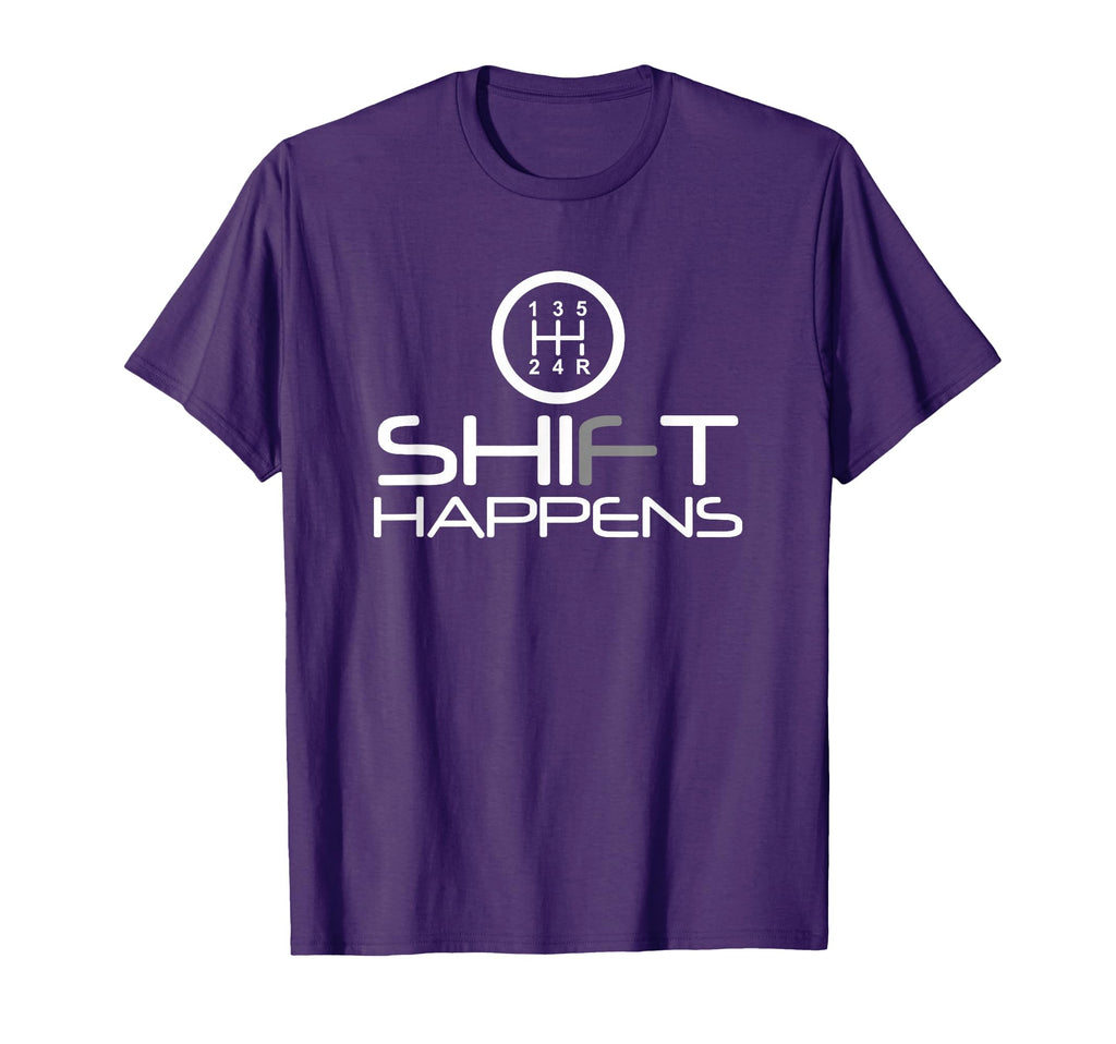 Shift Happens Manual Cars Racing T-Shirt - Fun Novelty Design for Adults - T-Shirt, Sweatshirt, Hoodie