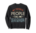 My Favorite People Call Me Dear Sweatshirt - Custom Art Print Unisex - T-Shirt, Sweatshirt, Hoodie