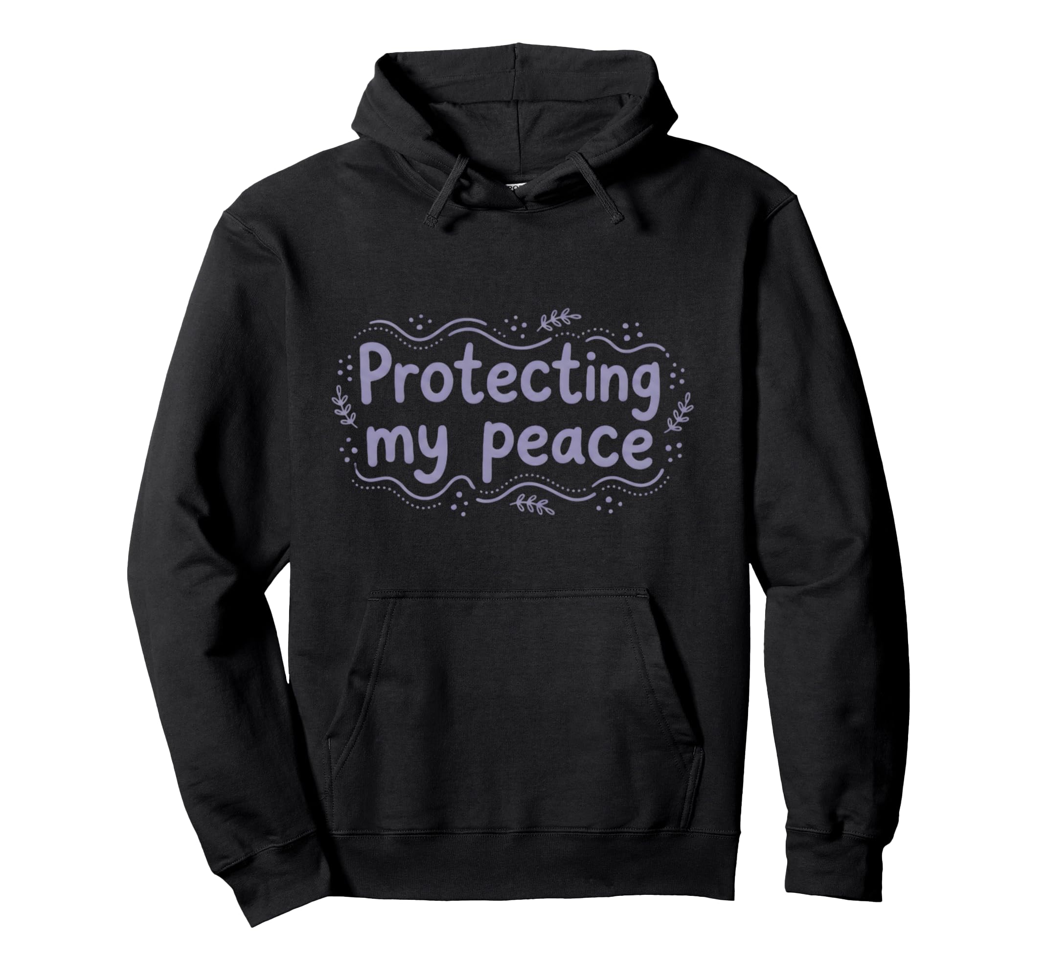 Protecting My Peace Mental Health Hoodie - Casual Everyday Wear Unisex - T-Shirt, Sweatshirt, Hoodie