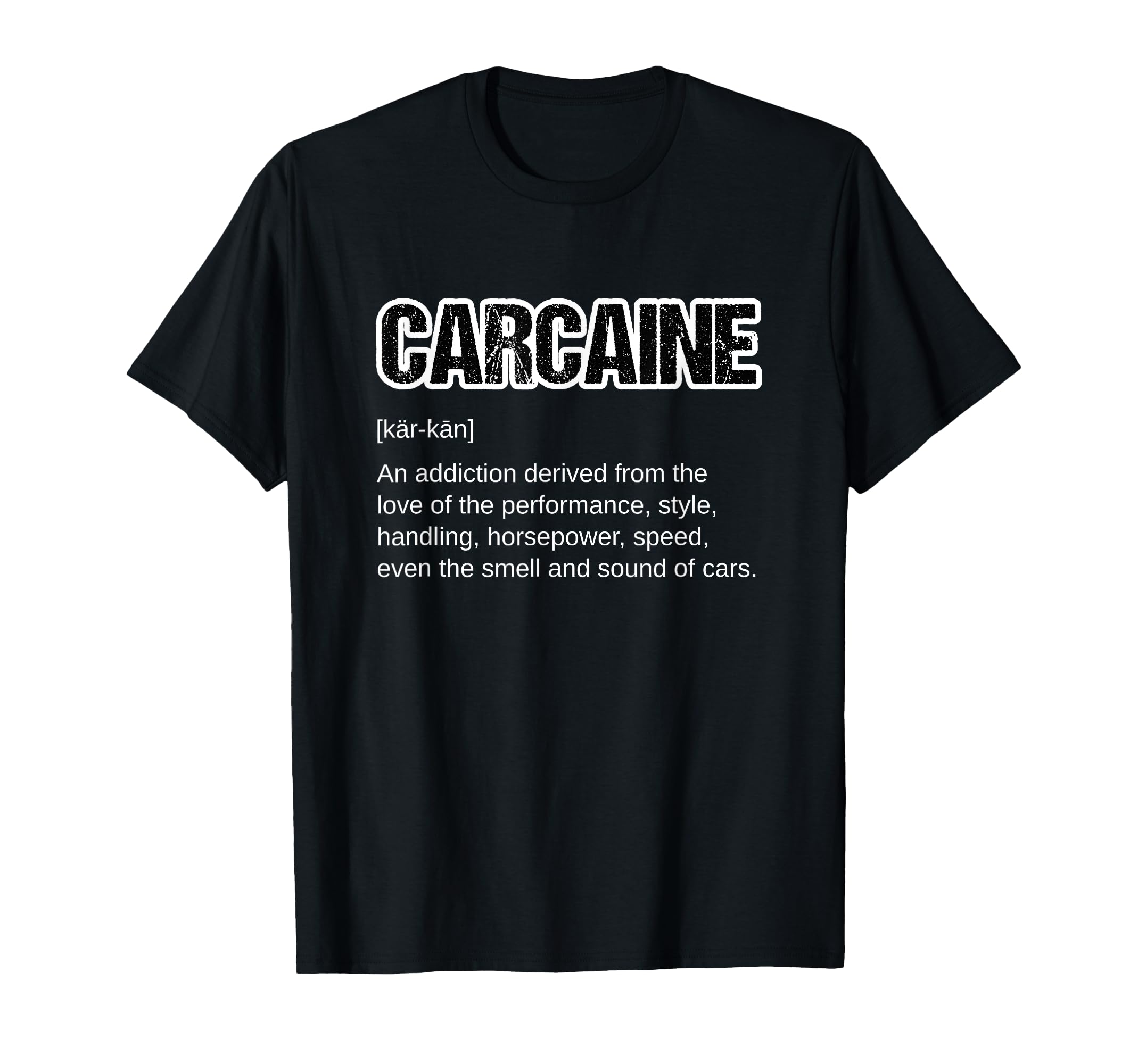 Funny Car Guy Gift Carcaine Definition T-Shirt - Unique Graphic Men Women - T-Shirt, Sweatshirt, Hoodie