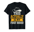 This Actually Is My First Rodeo T-Shirt - Fun Novelty Design for Adults - T-Shirt, Sweatshirt, Hoodie