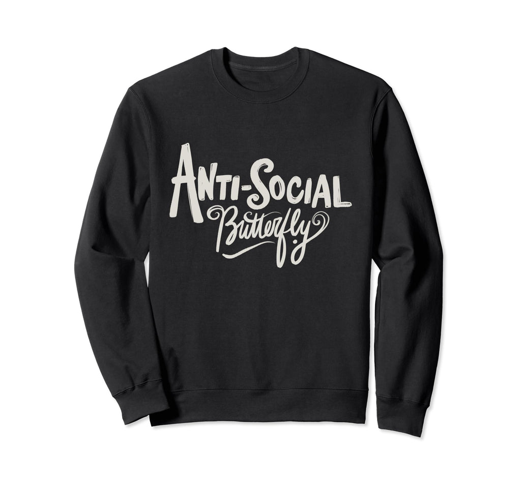 Anti Social Butterfly Sweatshirt - Trendy Graphic for Adults - T-Shirt, Sweatshirt, Hoodie