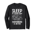 Sleep Is Good But Overthinking Is T-Shirt - Aesthetic Graphic Men Women - T-Shirt, Sweatshirt, Hoodie