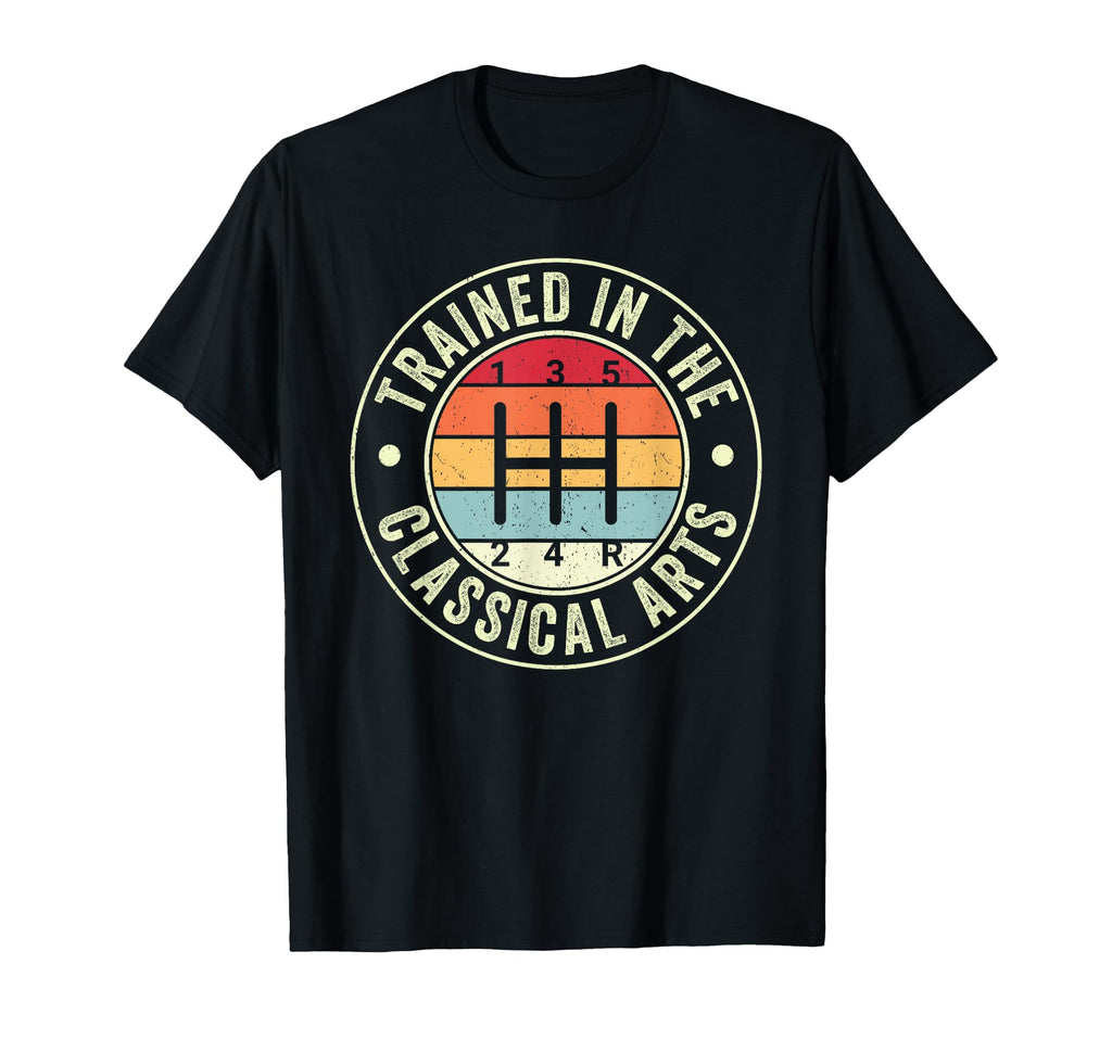 Trained Classical Arts 5 Speed T-Shirt - Fun Novelty Design for Adults - T-Shirt, Sweatshirt, Hoodie