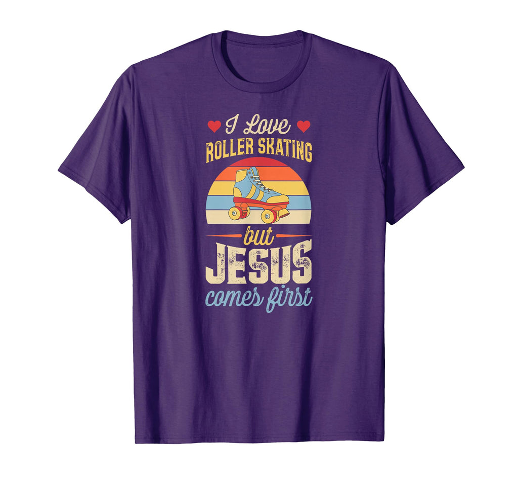 I Love Roller Skating But Jesus Comes T-Shirt - Novelty Apparel Unisex - T-Shirt, Sweatshirt, Hoodie