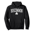 Roscommon Ireland St Patricks Day Hoodie - Custom Art Print Unisex - T-Shirt, Sweatshirt, Hoodie