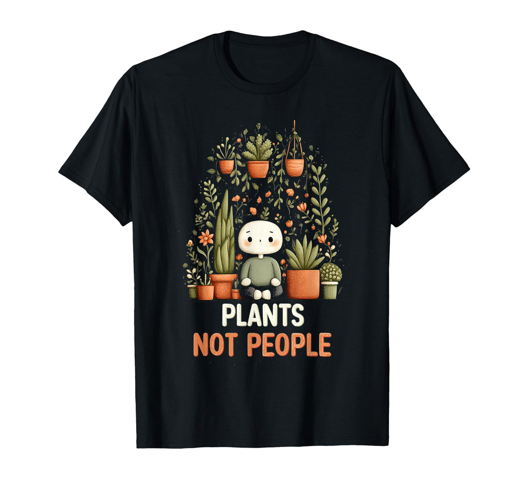 Funny Introvert Plant Lover T-Shirt - Casual Everyday Wear Unisex - T-Shirt, Sweatshirt, Hoodie