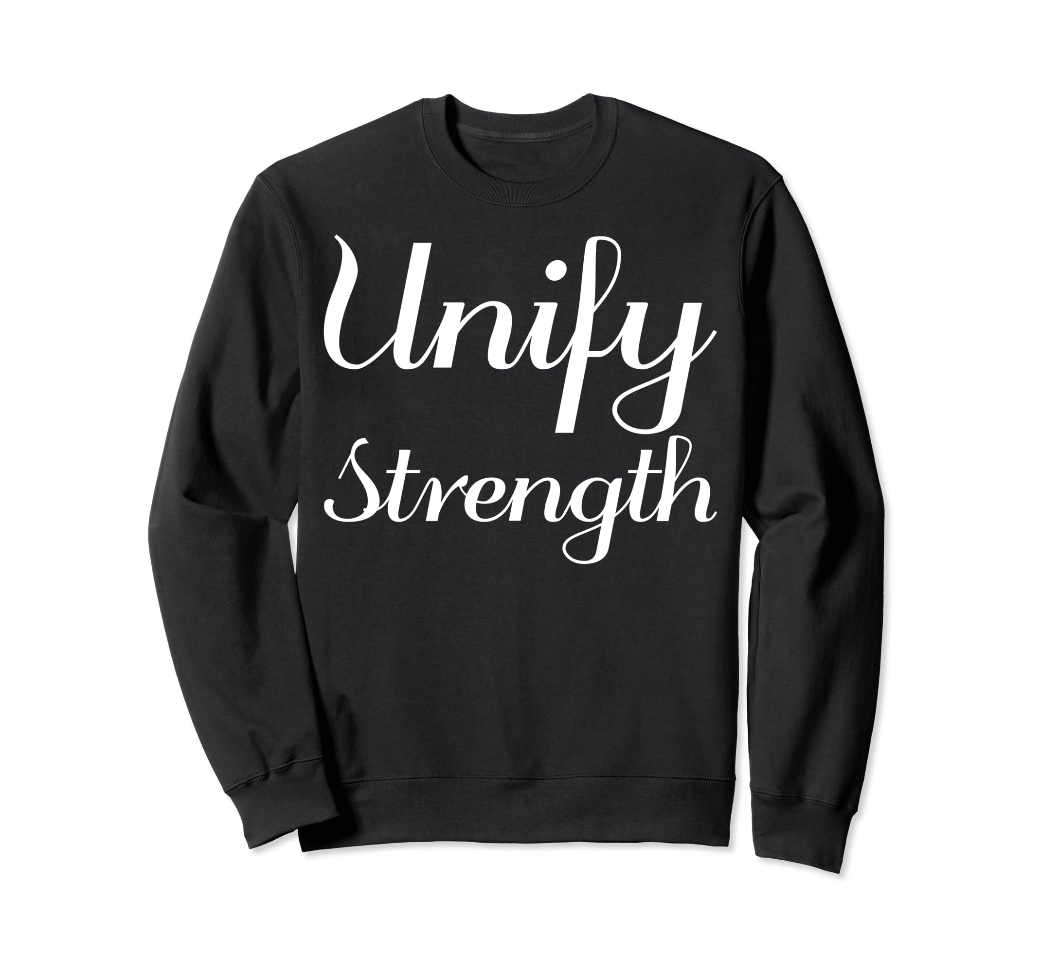 Unify Strength Mental Health Sweatshirt - Fun Novelty Design Unisex - T-Shirt, Sweatshirt, Hoodie