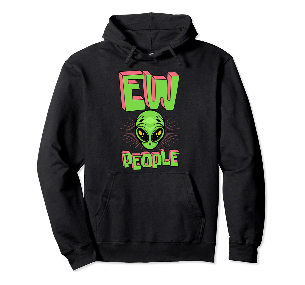 Ew People Funny Ufo Alien Head Hoodie - Custom Art Print Men Women - T-Shirt, Sweatshirt, Hoodie