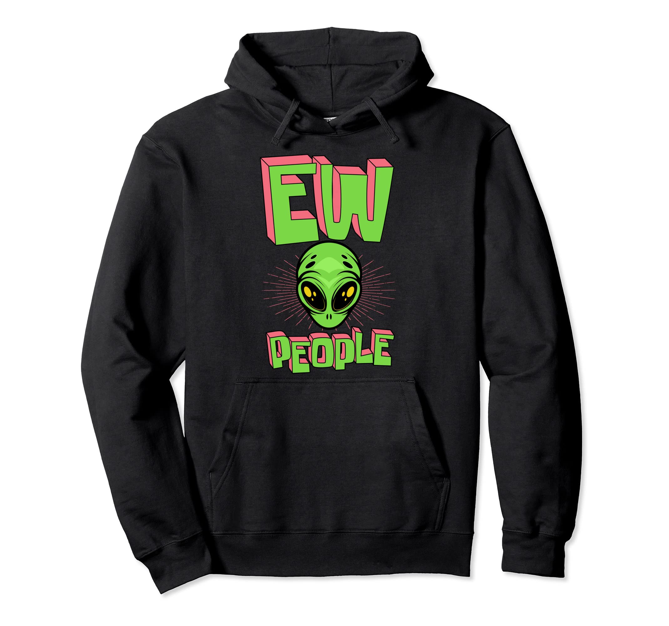 Ew People Funny Ufo Alien Head Hoodie - Custom Art Print Men Women - T-Shirt, Sweatshirt, Hoodie