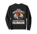 Im My Dachshunds Emotional Support Human Sweatshirt - Unique Graphic Unisex - T-Shirt, Sweatshirt, Hoodie