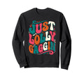 Just Lollygaggin Groovy Lazy Day Funny Sweatshirt - Unique Graphic Unisex - T-Shirt, Sweatshirt, Hoodie