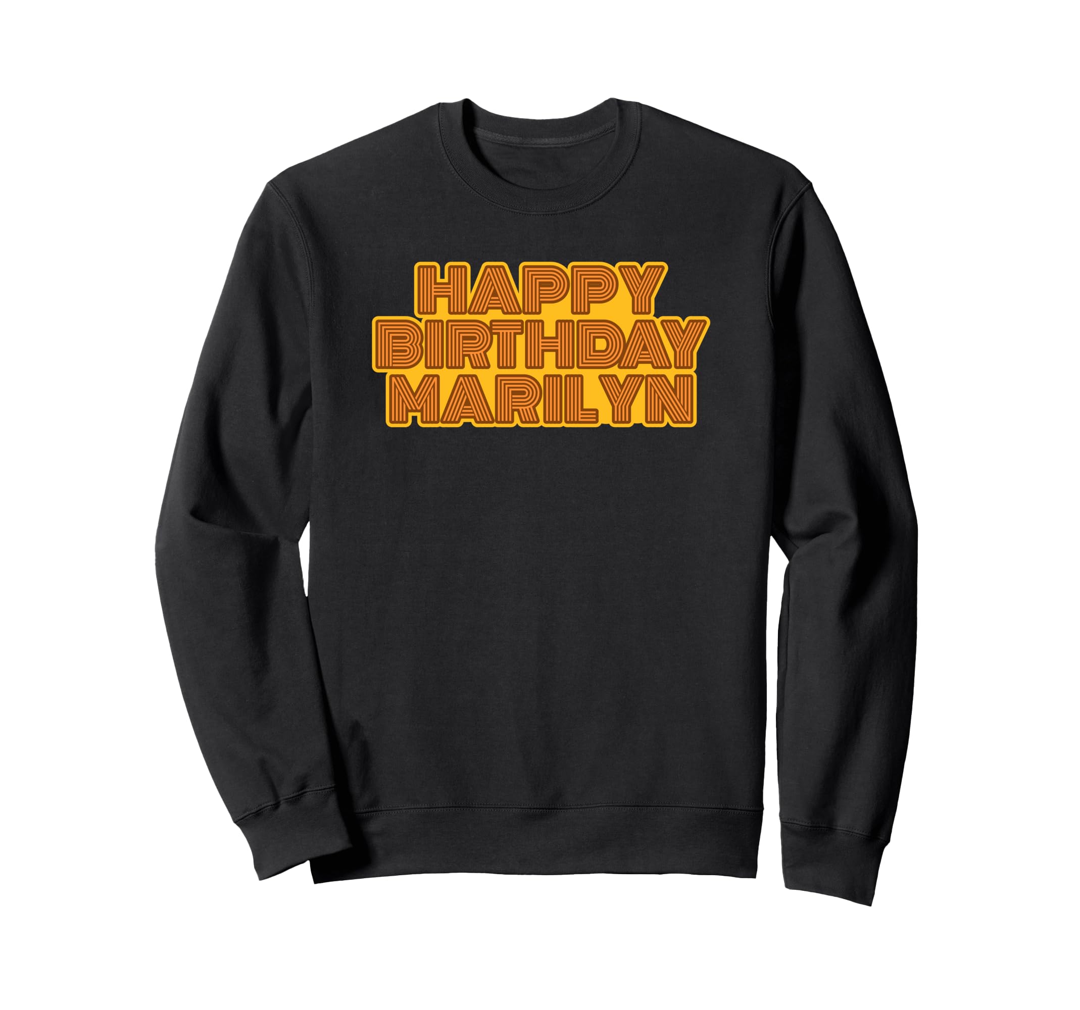 Happy Birthday Marilyn Personalized Name Sweatshirt - Graphic Print Unisex - T-Shirt, Sweatshirt, Hoodie