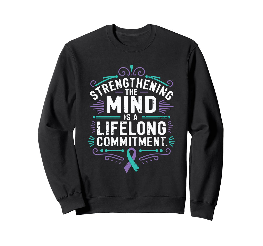 Strengthening Mind Mental Health Sweatshirt - Graphic Print for Adults - T-Shirt, Sweatshirt, Hoodie