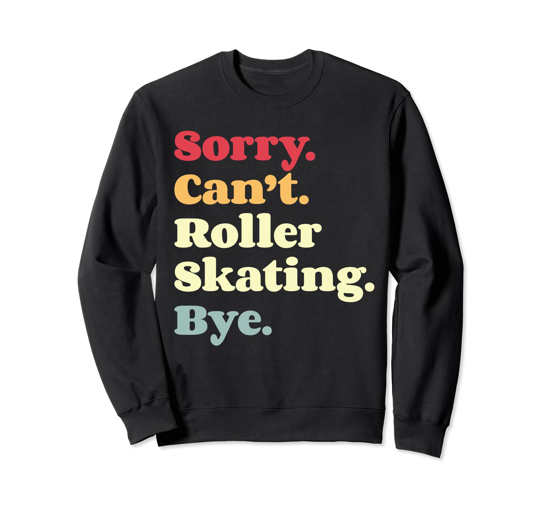 Roller Skating Sweatshirt - Casual Everyday Wear Men Women - T-Shirt, Sweatshirt, Hoodie