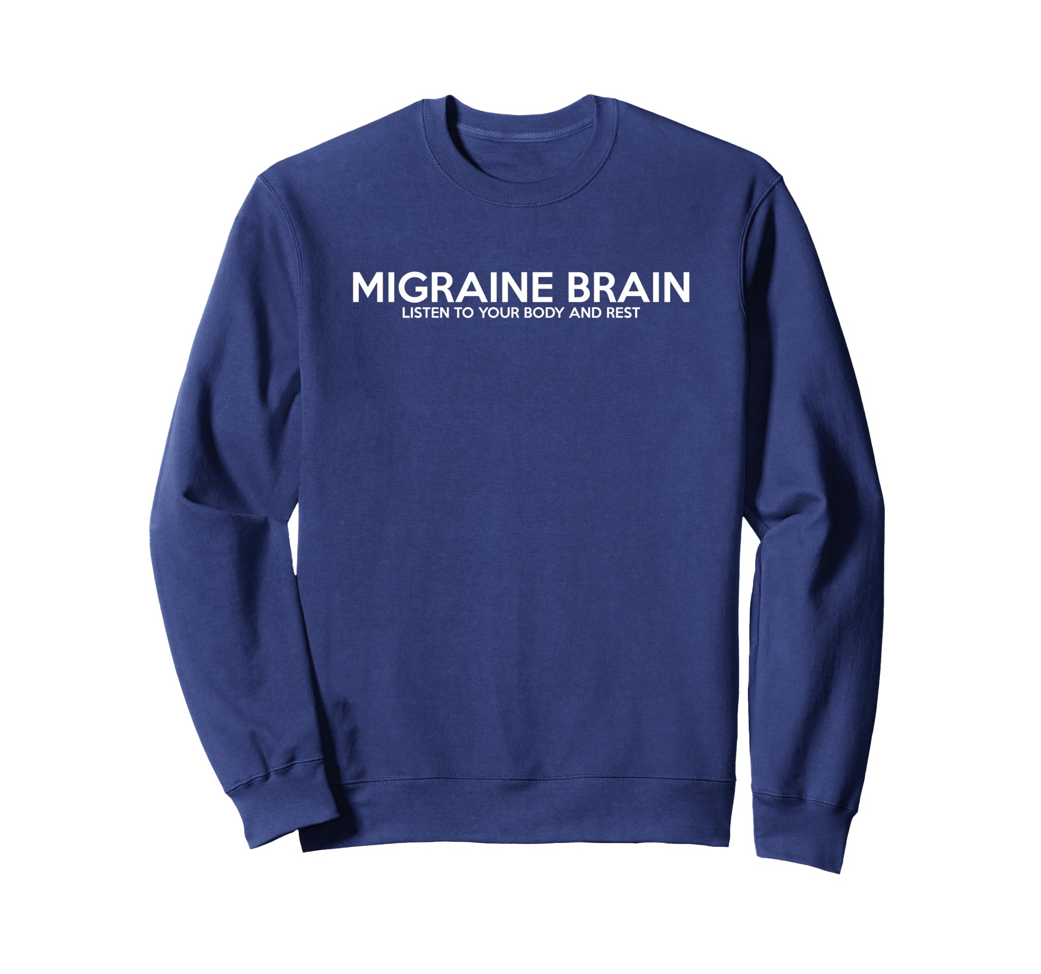 Migraine Brain Funny Positive Sweatshirt - Casual Everyday Wear Unisex - T-Shirt, Sweatshirt, Hoodie