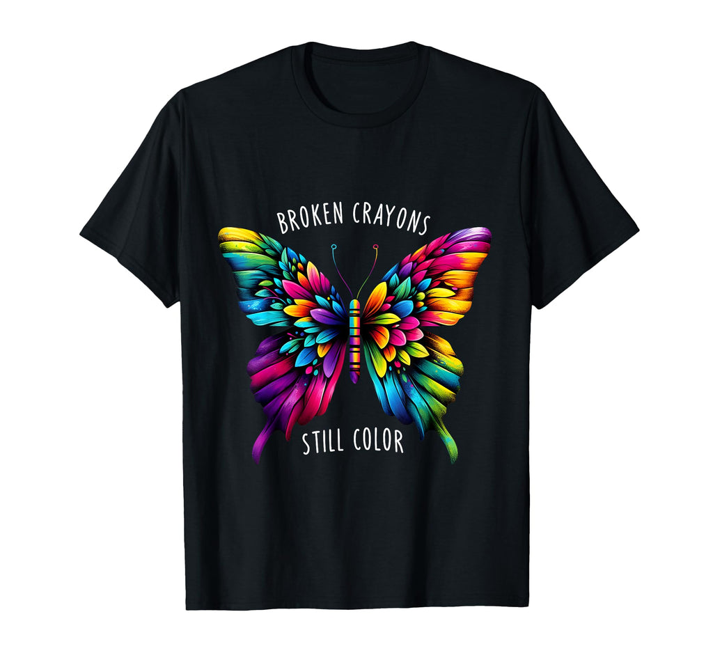 Broken Crayons Still Colors Mental T-Shirt - Unique Graphic for Adults - T-Shirt, Sweatshirt, Hoodie
