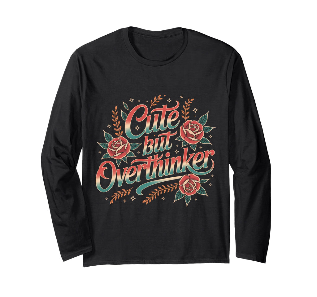 But Overthinker T-Shirt - Graphic Print for Adults - T-Shirt, Sweatshirt, Hoodie