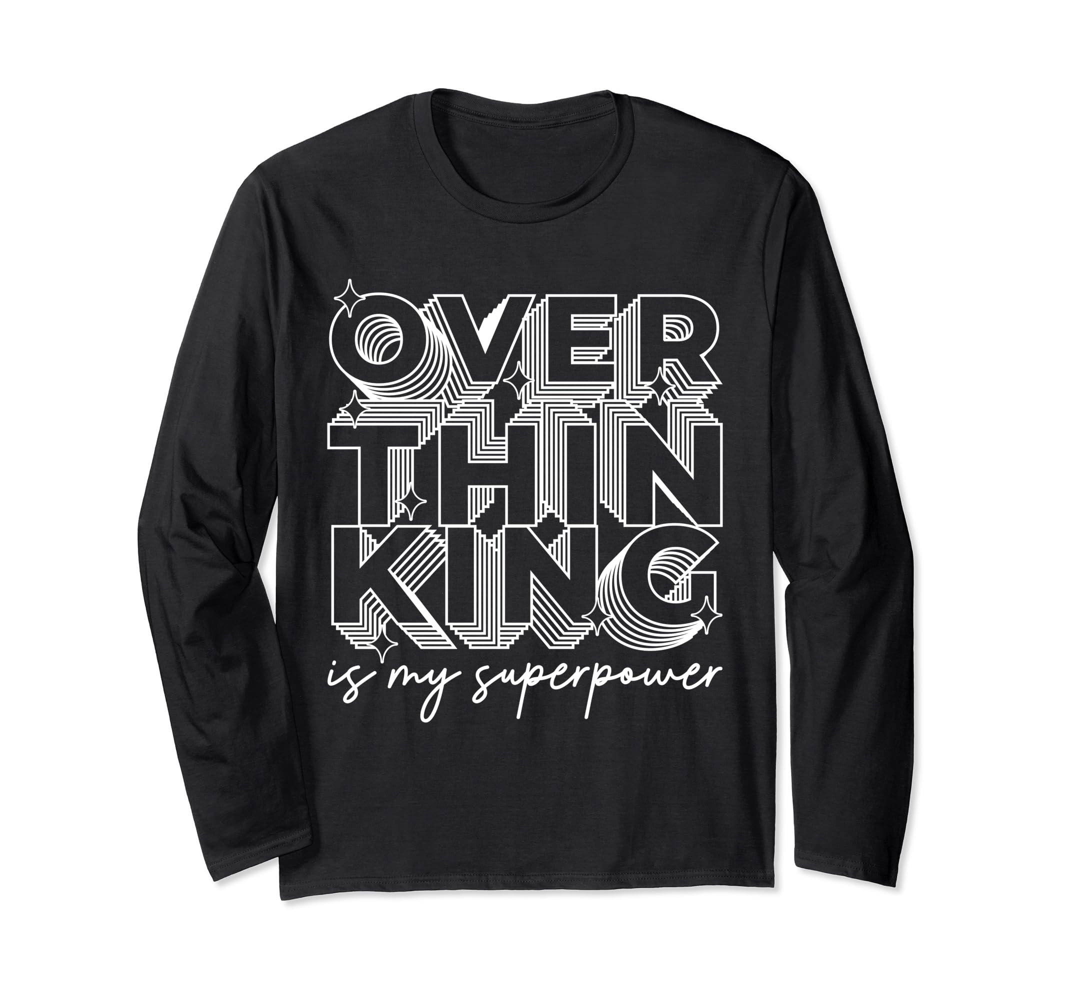 Overthinking Is My Superpower Funny T-Shirt - Novelty Apparel Unisex - T-Shirt, Sweatshirt, Hoodie