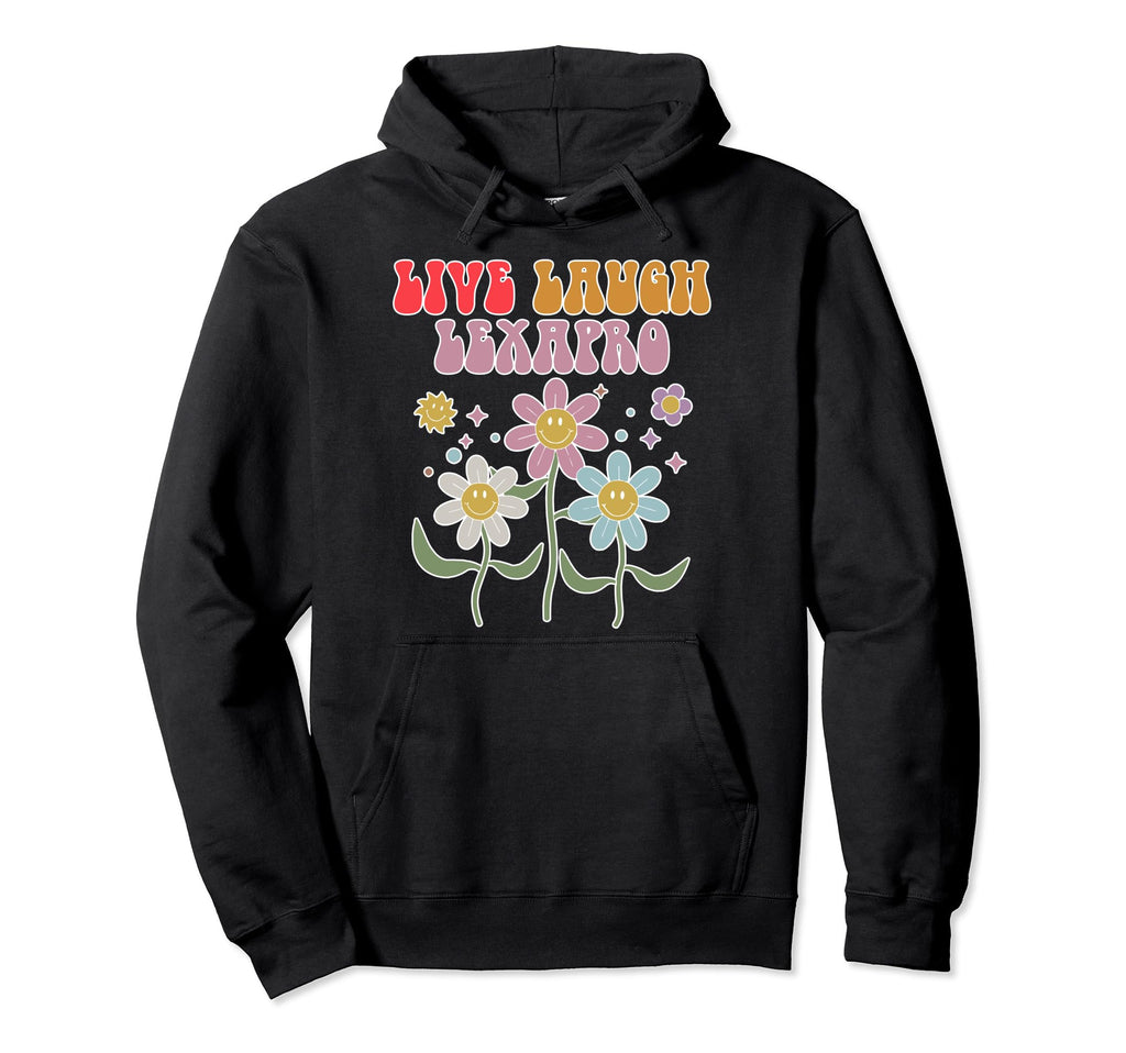 Live Laugh Lexapro Groovy Mental Health Hoodie - Unique Graphic Men Women - T-Shirt, Sweatshirt, Hoodie