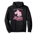 Roller Skating Skate 1970S Lifes Hoodie - Fun Novelty Design for Adults - T-Shirt, Sweatshirt, Hoodie
