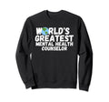 Worlds Greatest Mental Health Sweatshirt - Graphic Print for Adults - T-Shirt, Sweatshirt, Hoodie