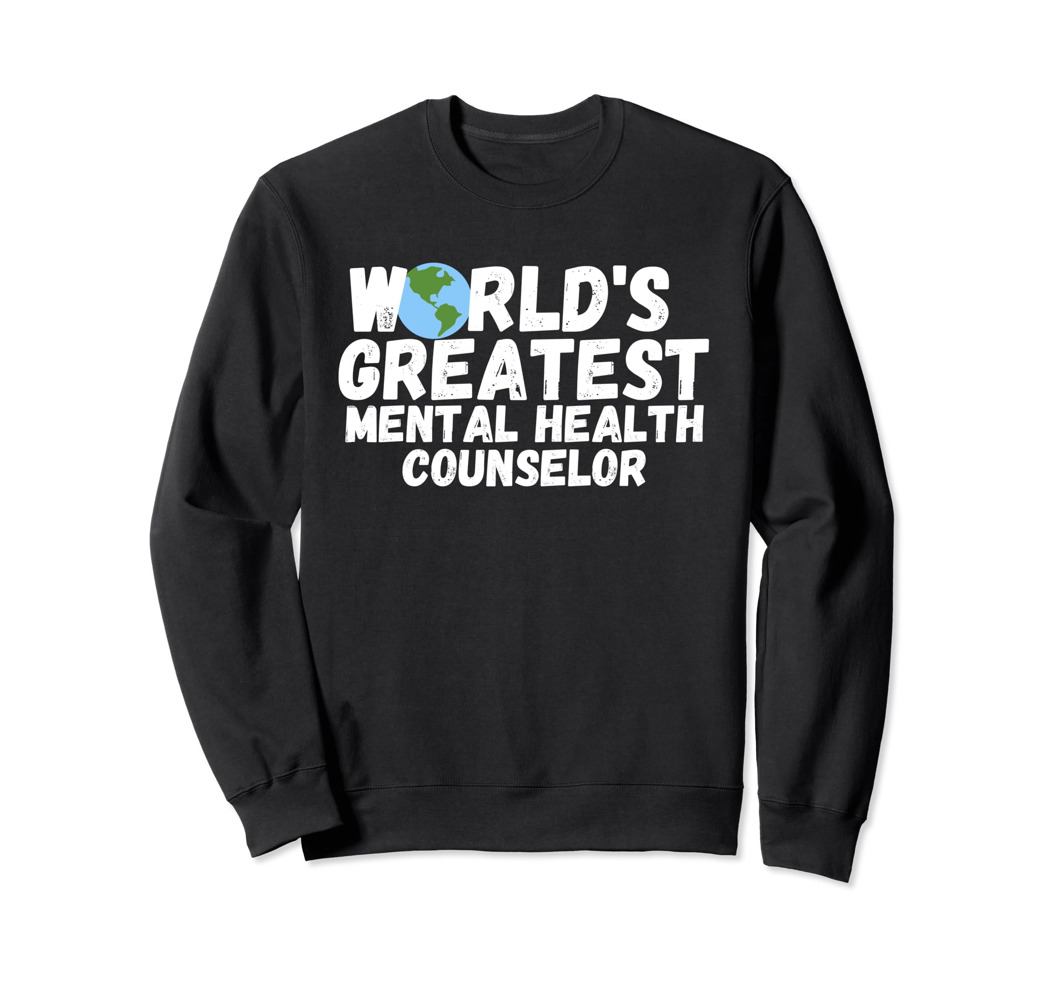 Worlds Greatest Mental Health Sweatshirt - Graphic Print for Adults - T-Shirt, Sweatshirt, Hoodie