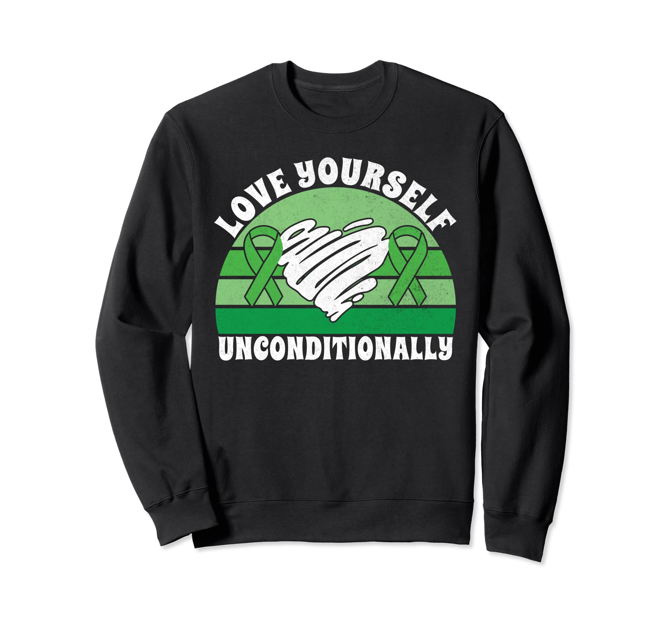 Love Yourself Unconditionally Sweatshirt - Streetwear Style for Adults - T-Shirt, Sweatshirt, Hoodie