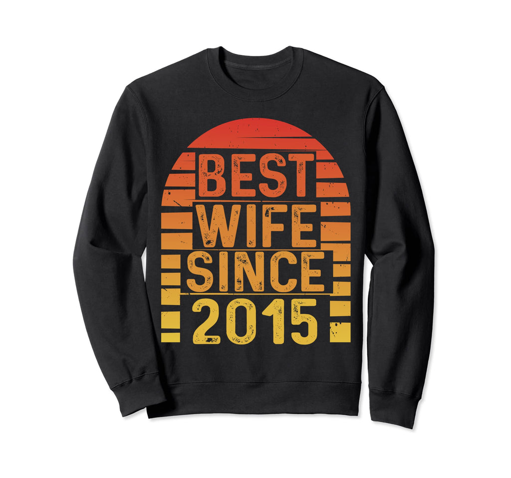 Best Wife Since 2015 Wedding Sweatshirt - Trendy Graphic Unisex - T-Shirt, Sweatshirt, Hoodie