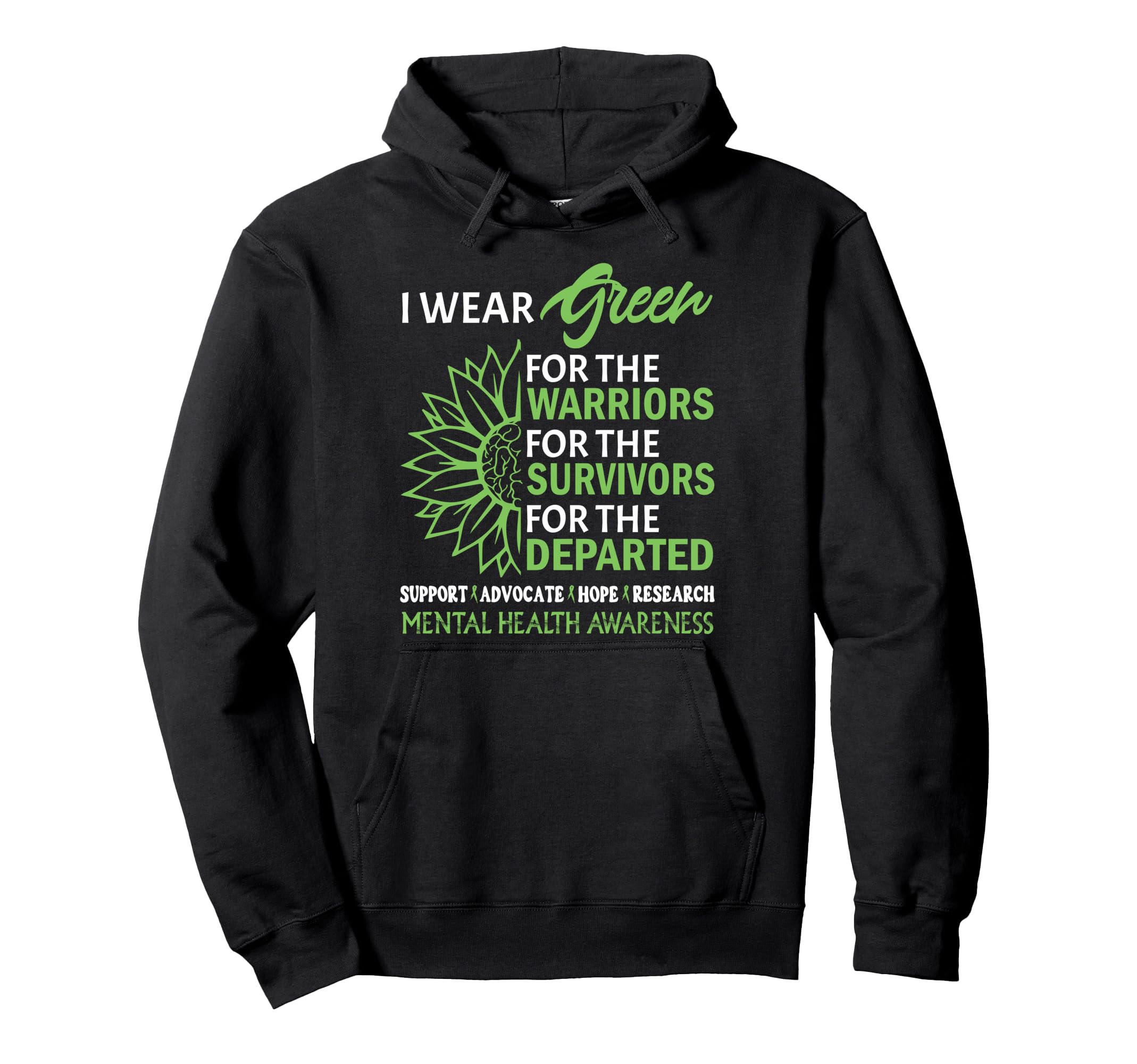 I Wear Green Fight Stigma Mental Hoodie - Fun Novelty Design Men Women - T-Shirt, Sweatshirt, Hoodie