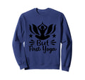 But First Yoga Meditation Morning Sweatshirt - Unique Graphic Men Women - T-Shirt, Sweatshirt, Hoodie