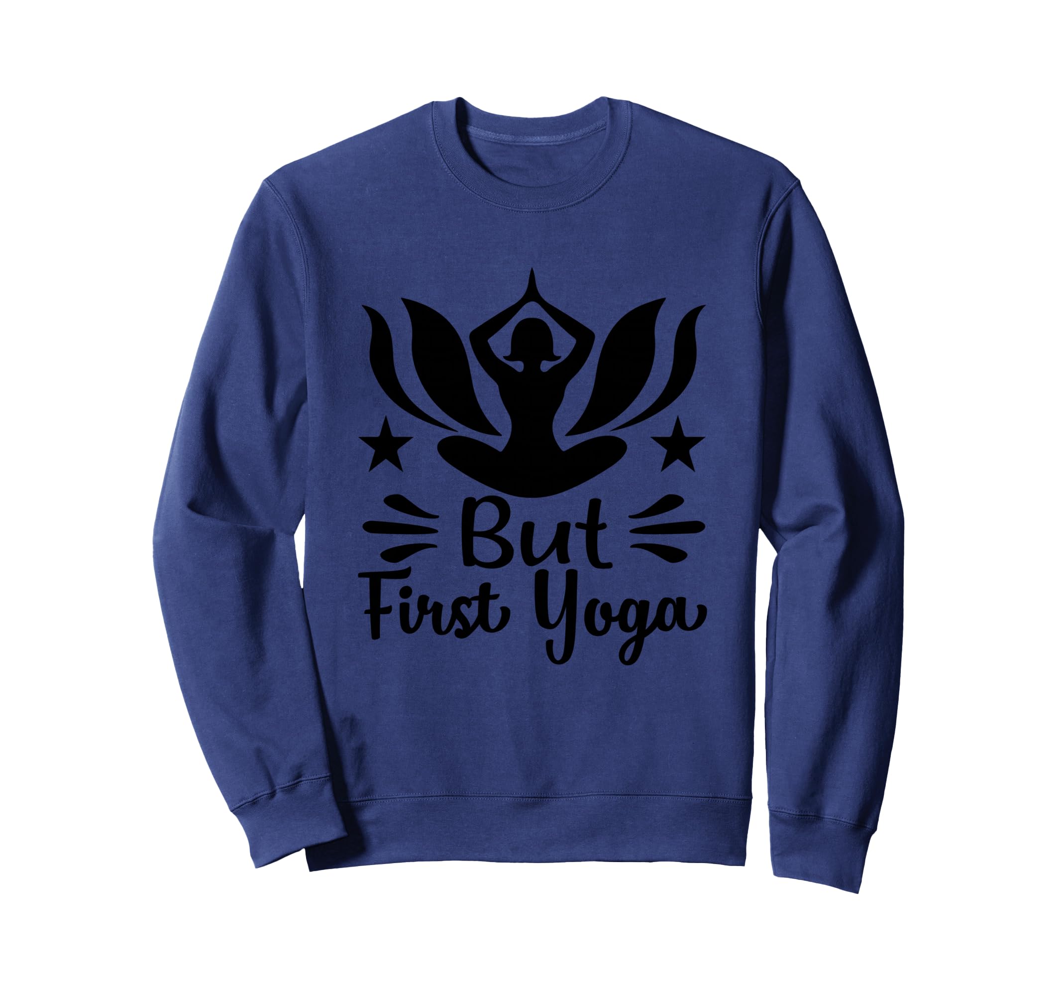 But First Yoga Meditation Morning Sweatshirt - Unique Graphic Men Women - T-Shirt, Sweatshirt, Hoodie
