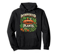 Plant Lover Gardening Introverted But Hoodie - Graphic Print for Adults - T-Shirt, Sweatshirt, Hoodie