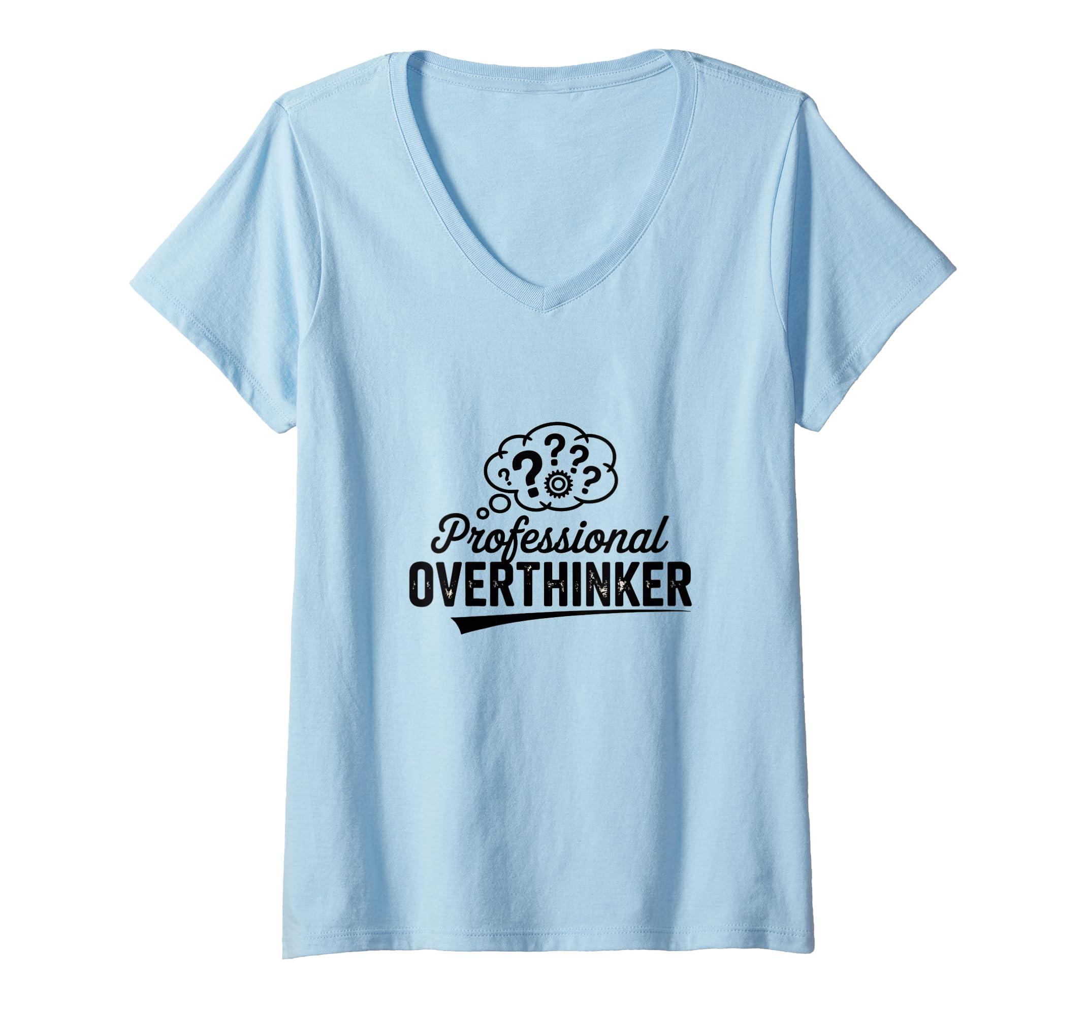 Womens Professional Overthinker Funny T-Shirt - Streetwear Style Unisex - T-Shirt, Sweatshirt, Hoodie
