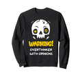 Warning Overthinker Opinions Funny Skull Sweatshirt - Trendy Graphic Unisex - T-Shirt, Sweatshirt, Hoodie