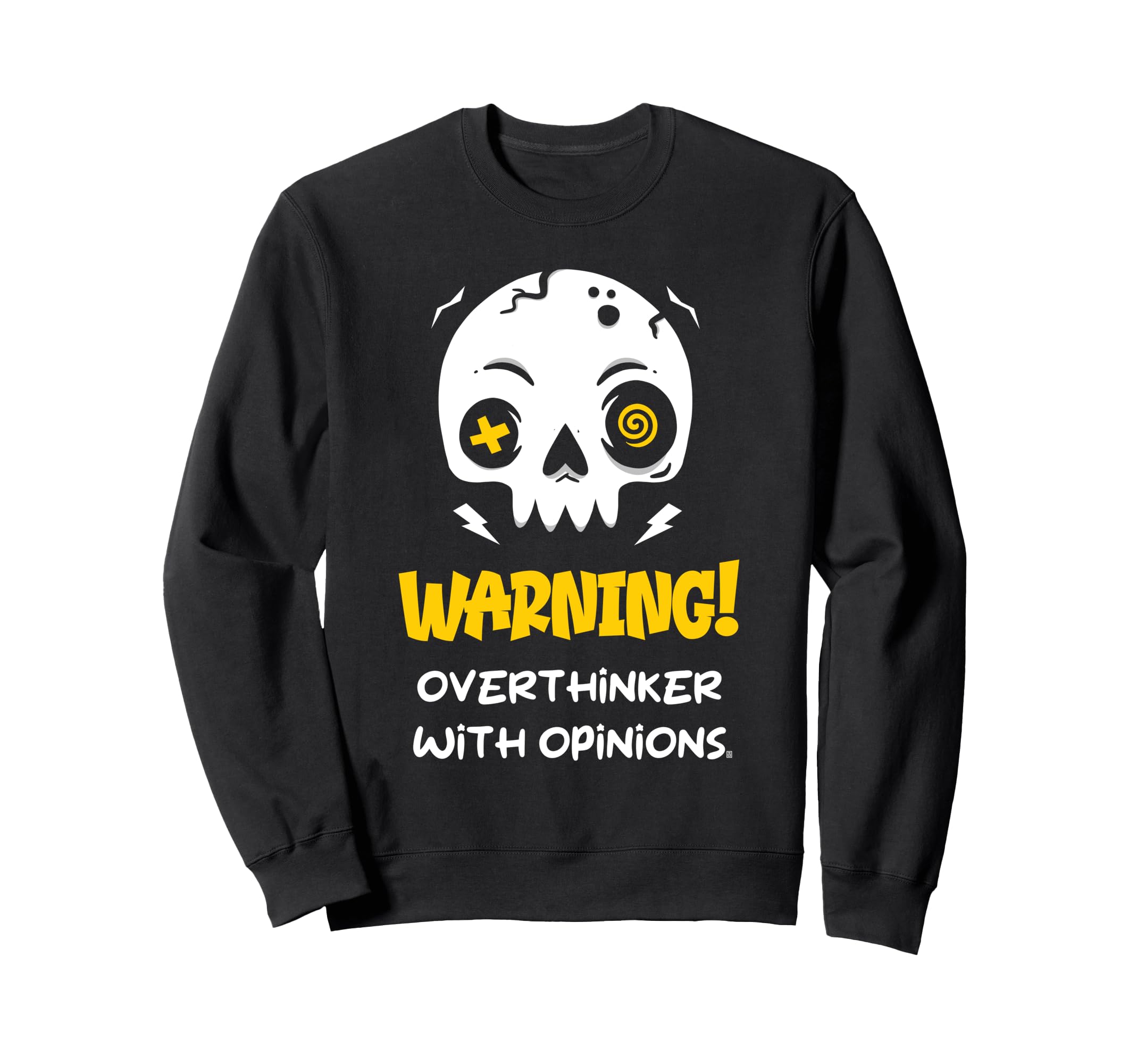 Warning Overthinker Opinions Funny Skull Sweatshirt - Trendy Graphic Unisex - T-Shirt, Sweatshirt, Hoodie
