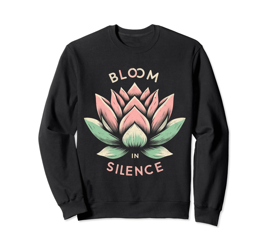 Lotus Flower Bloom Silence Zen Sweatshirt - Casual Everyday Wear Men Women - T-Shirt, Sweatshirt, Hoodie