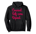 Counsel Self Care Repeat Counselor Gift Hoodie - Aesthetic Graphic Unisex - T-Shirt, Sweatshirt, Hoodie