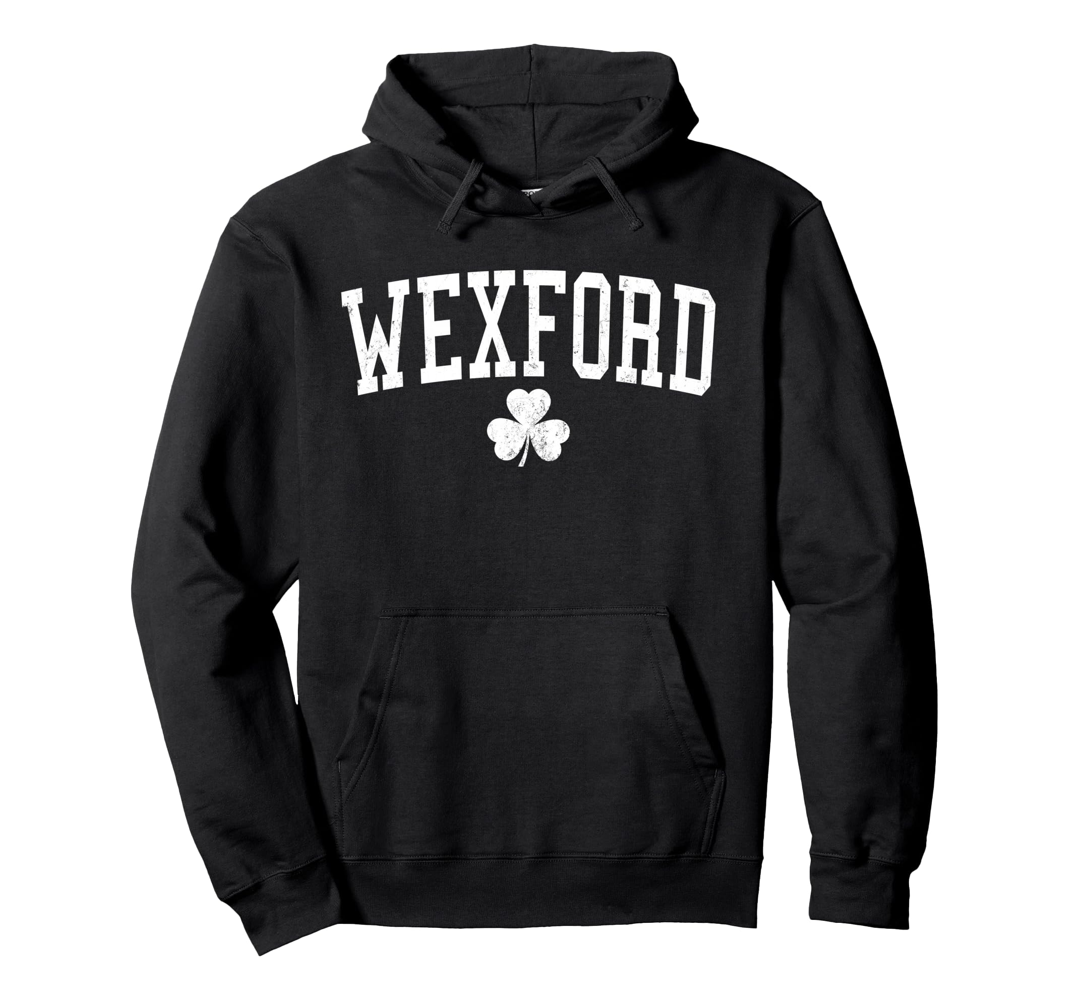 Wexford Ireland St Patricks Day Hoodie - Graphic Print for Adults - T-Shirt, Sweatshirt, Hoodie