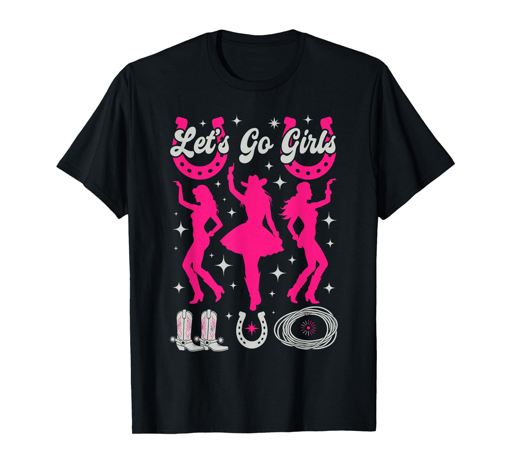 Western Cowgirl Rodeo Theme Lets Go T-Shirt - Custom Art Print for Adults - T-Shirt, Sweatshirt, Hoodie