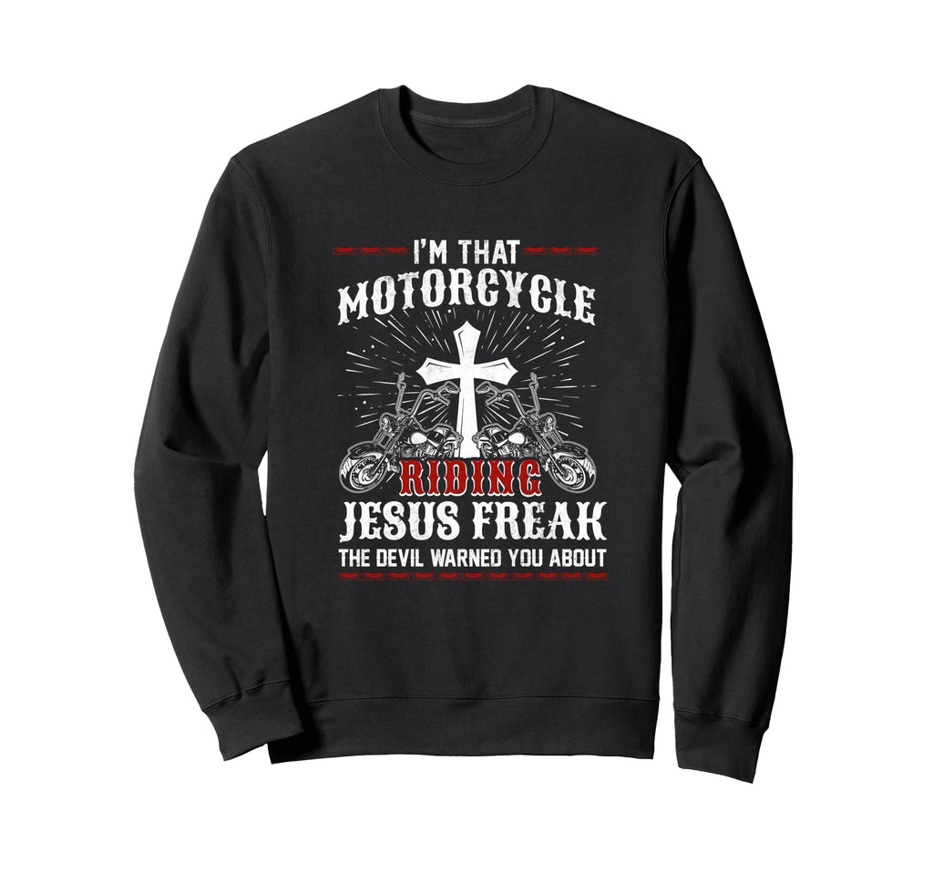 Christian Biker Im That Motorcycle Sweatshirt - Graphic Print Unisex - T-Shirt, Sweatshirt, Hoodie