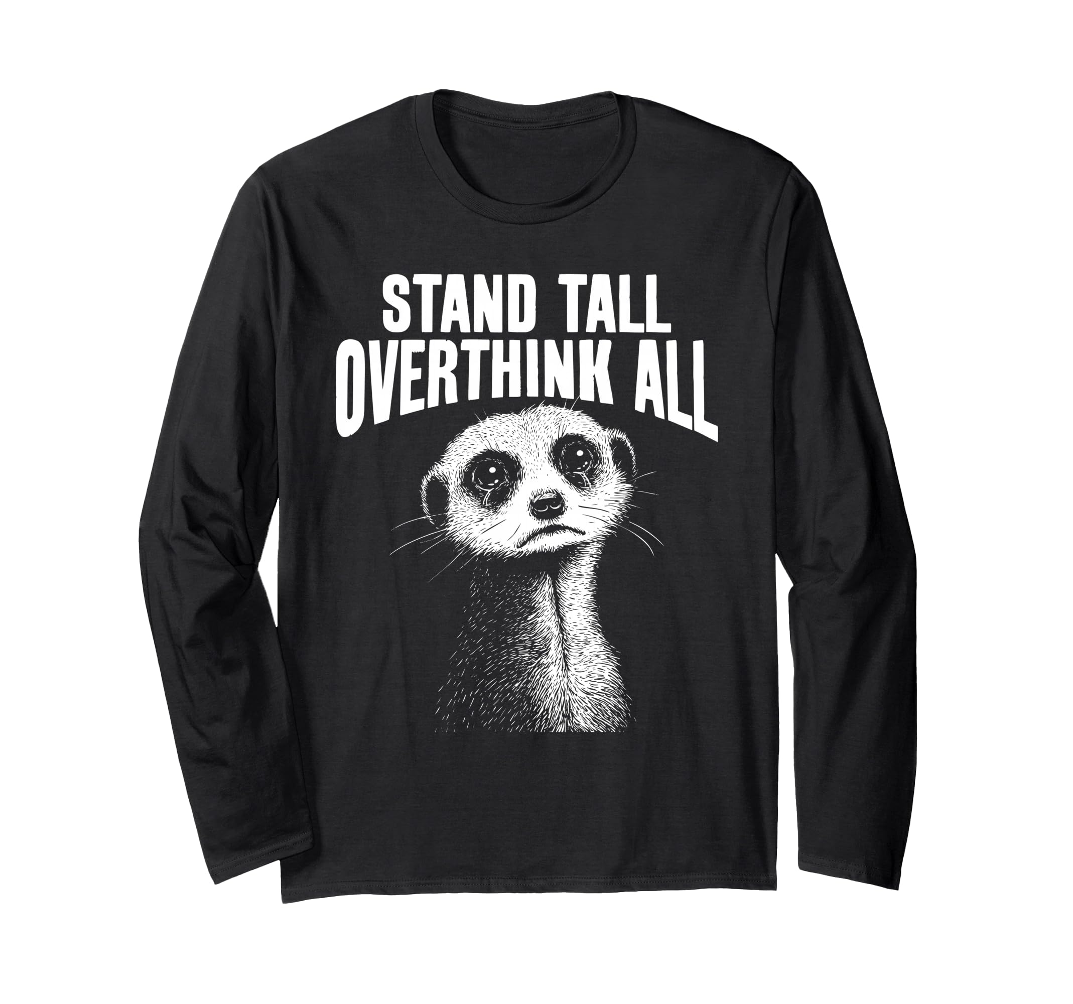 Meerkat Watchful Overthinkers T-Shirt - Minimalist Print for Adults - T-Shirt, Sweatshirt, Hoodie