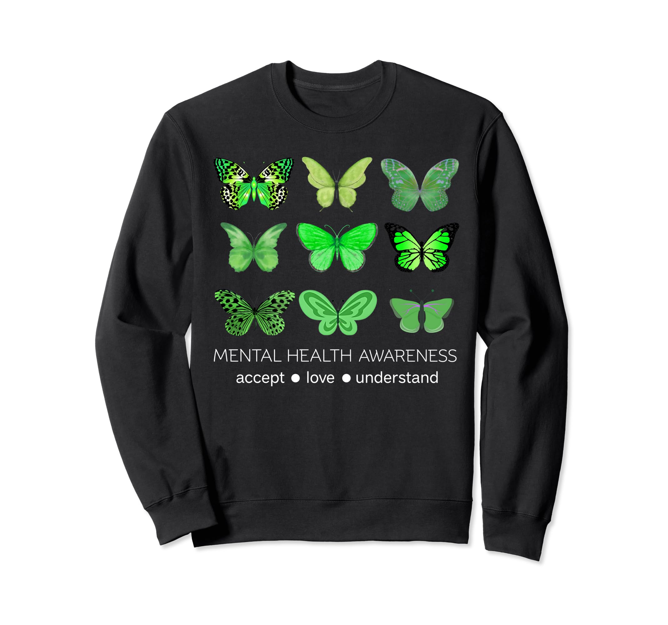 May We Wear Green Butterfly Mental Sweatshirt - Trendy Graphic Men Women - T-Shirt, Sweatshirt, Hoodie